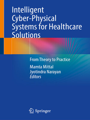 cover image of Intelligent Cyber-Physical Systems for Healthcare Solutions